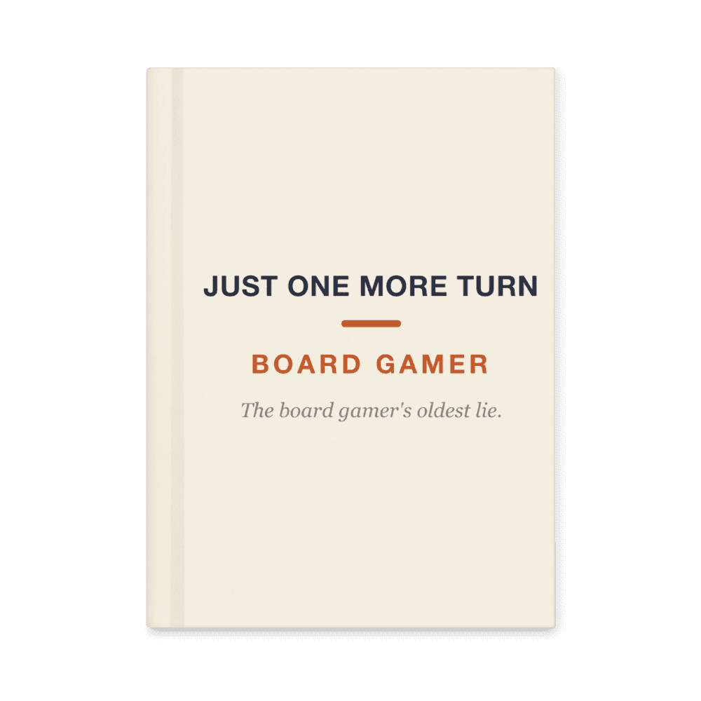 Board Gamer Notebook — Just One More Turn