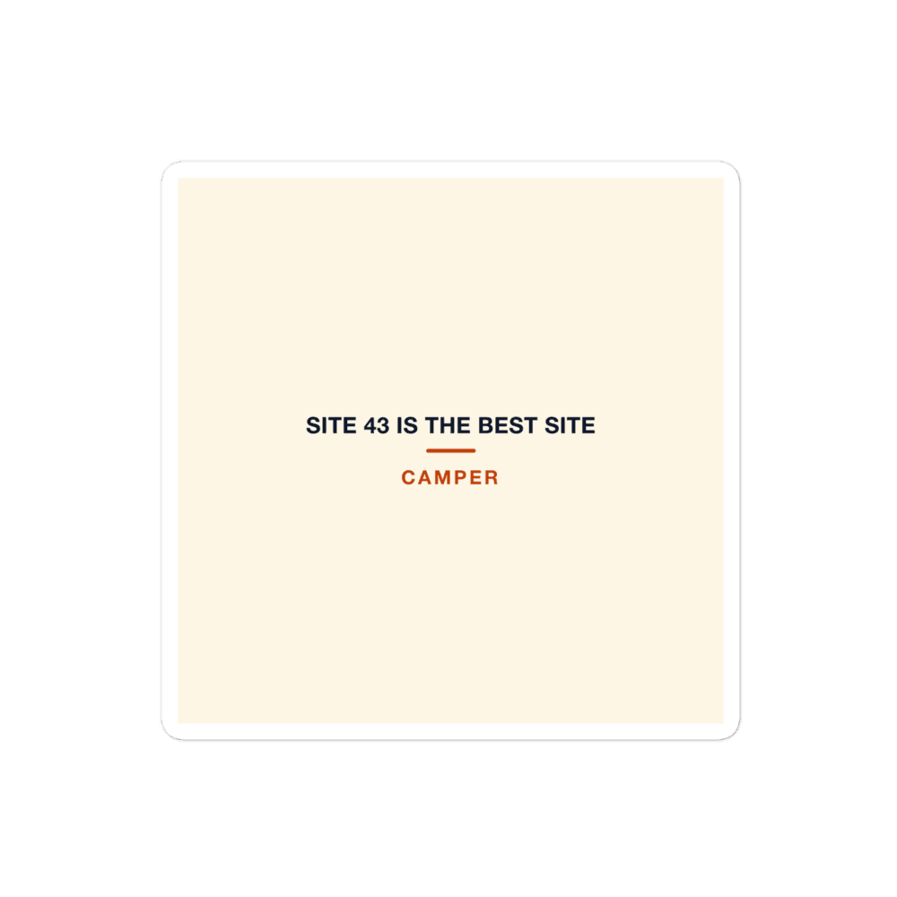 Camper Sticker — Site 43 Is The Best Site