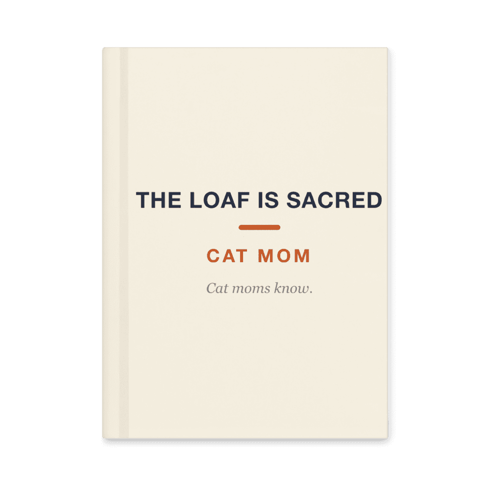 Cat Mom Notebook — The Loaf Is Sacred