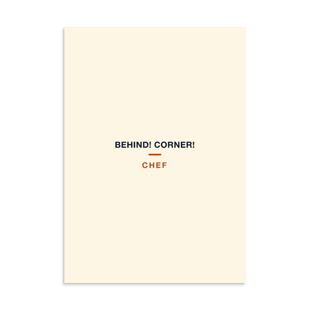 Chef Poster — Behind! Corner!