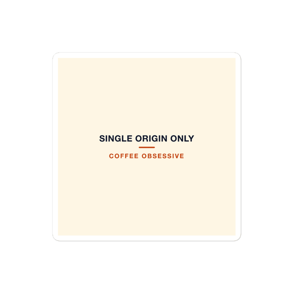 Coffee Obsessive Sticker — Single Origin Only