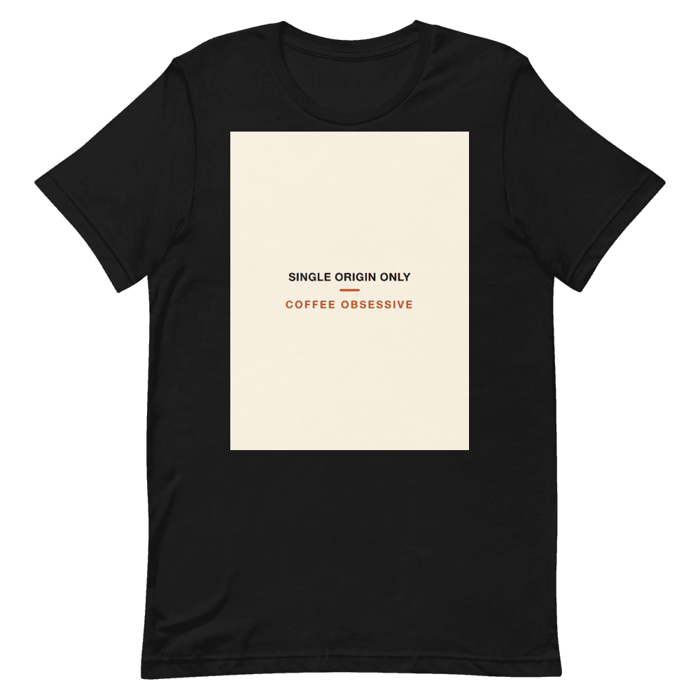 Coffee Obsessive T-Shirt — Single Origin Only