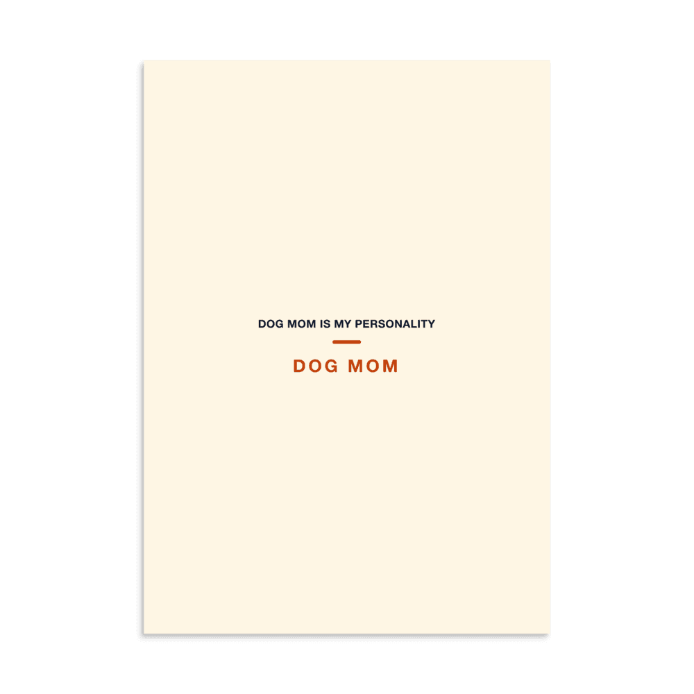Dog Mom Poster — Dog Mom Is My Personality