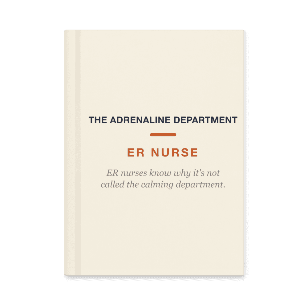 ER Nurse Notebook — The Adrenaline Department