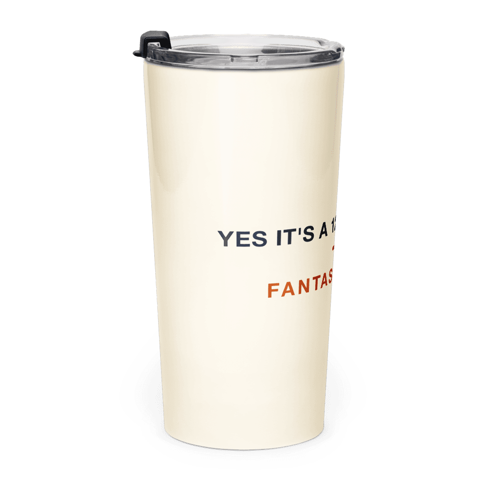 Fantasy Reader Tumbler — Yes It's a 12-Book Series