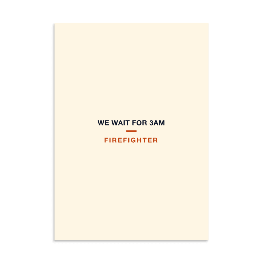 Firefighter Poster — We Wait For 3AM