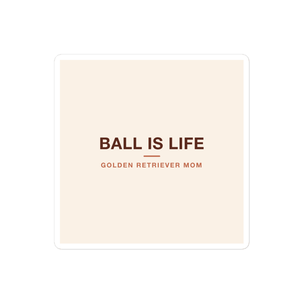 Golden Retriever Mom Sticker — Ball Is Life