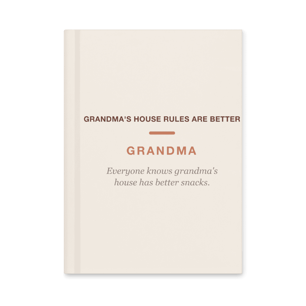 Grandma Notebook — Grandma's House Rules Are Better