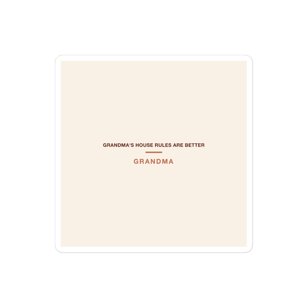 Grandma Sticker — Grandma's House Rules Are Better