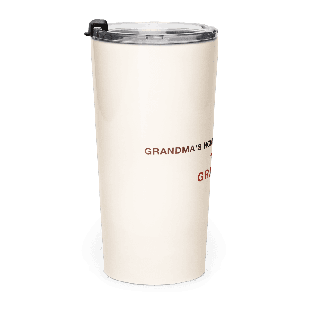 Grandma Tumbler — Grandma's House Rules Are Better