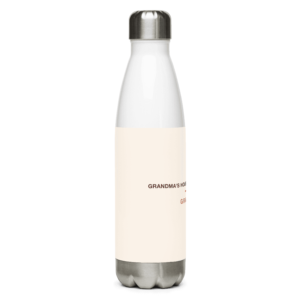 Grandma Water Bottle — Grandma's House Rules Are Better