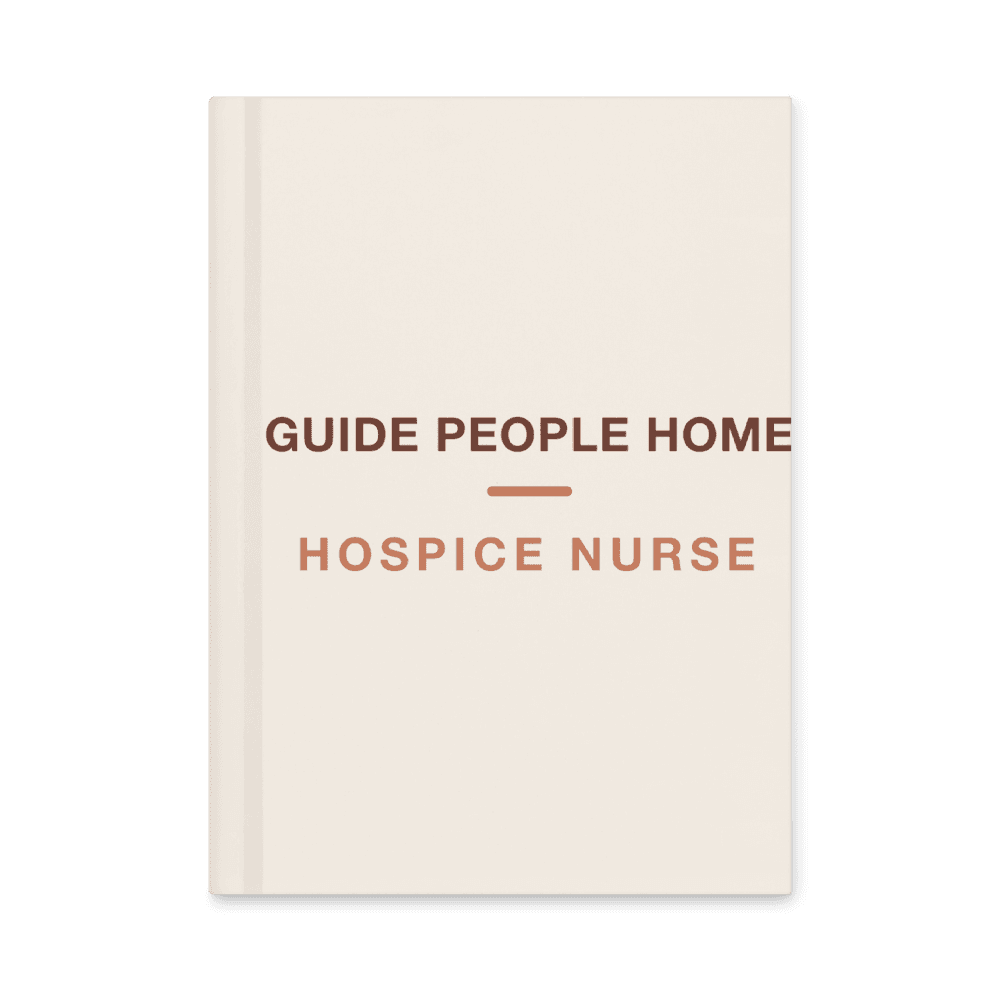 Hospice Nurse Journal — Guide People Home
