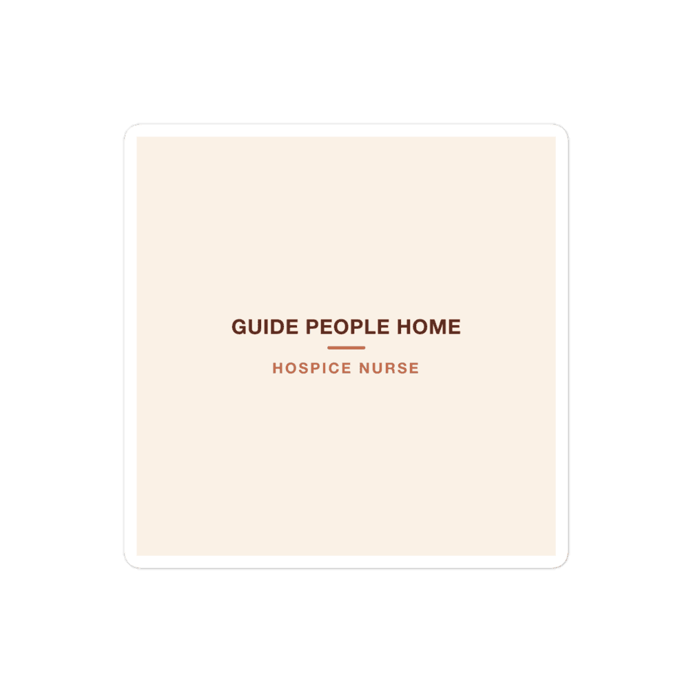 Hospice Nurse Sticker — Guide People Home
