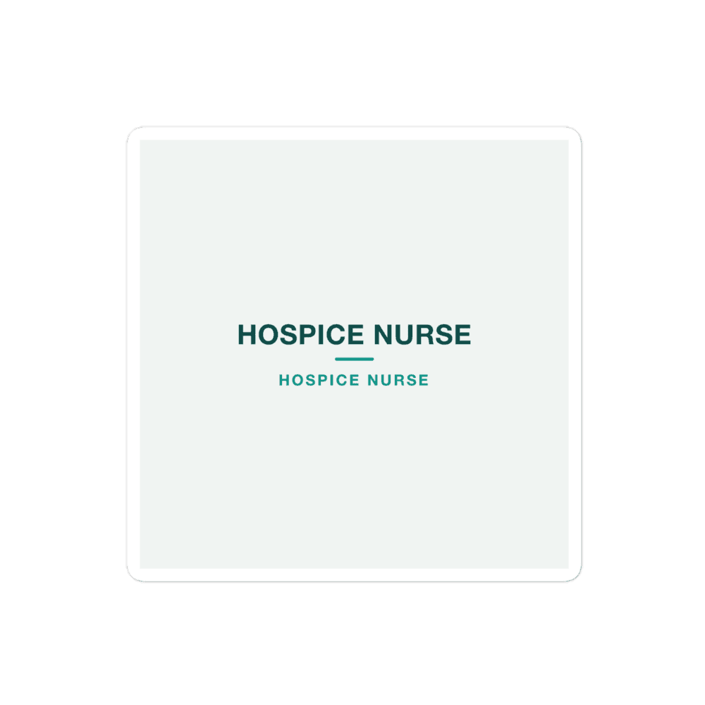 Hospice Nurse Sticker — HOSPICE NURSE