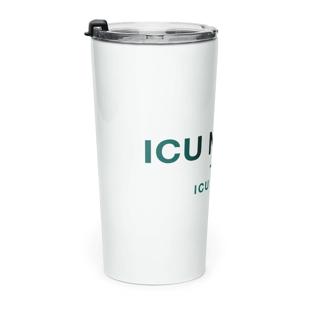 ICU Nurse Tumbler — ICU NURSE