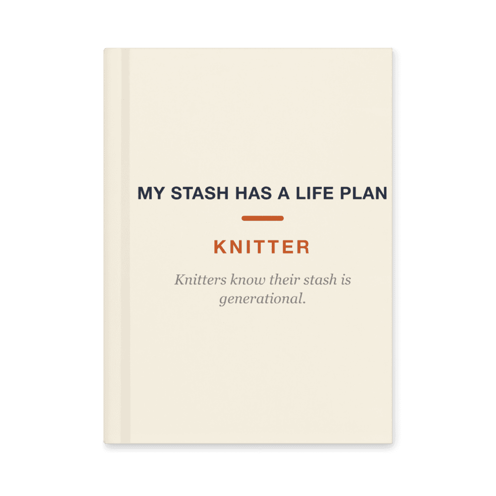 Knitter Notebook — My Stash Has a Life Plan