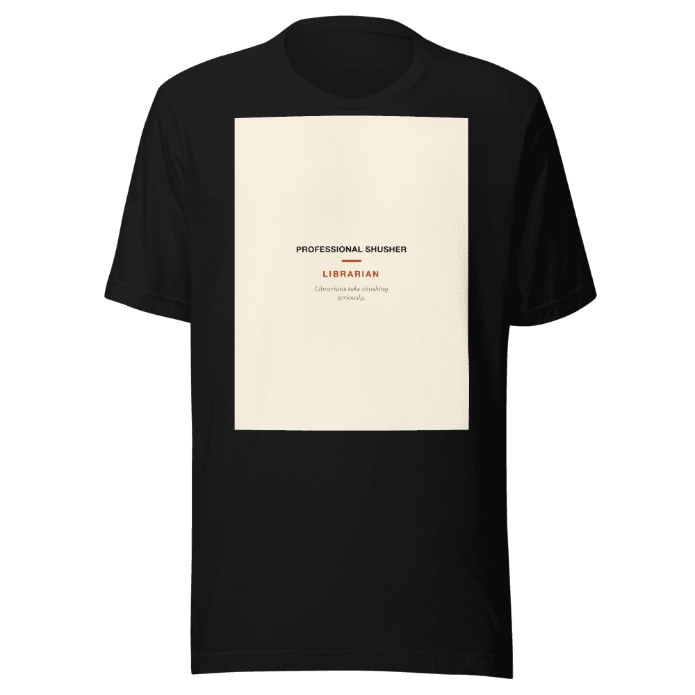 Librarian T-Shirt — Professional Shusher
