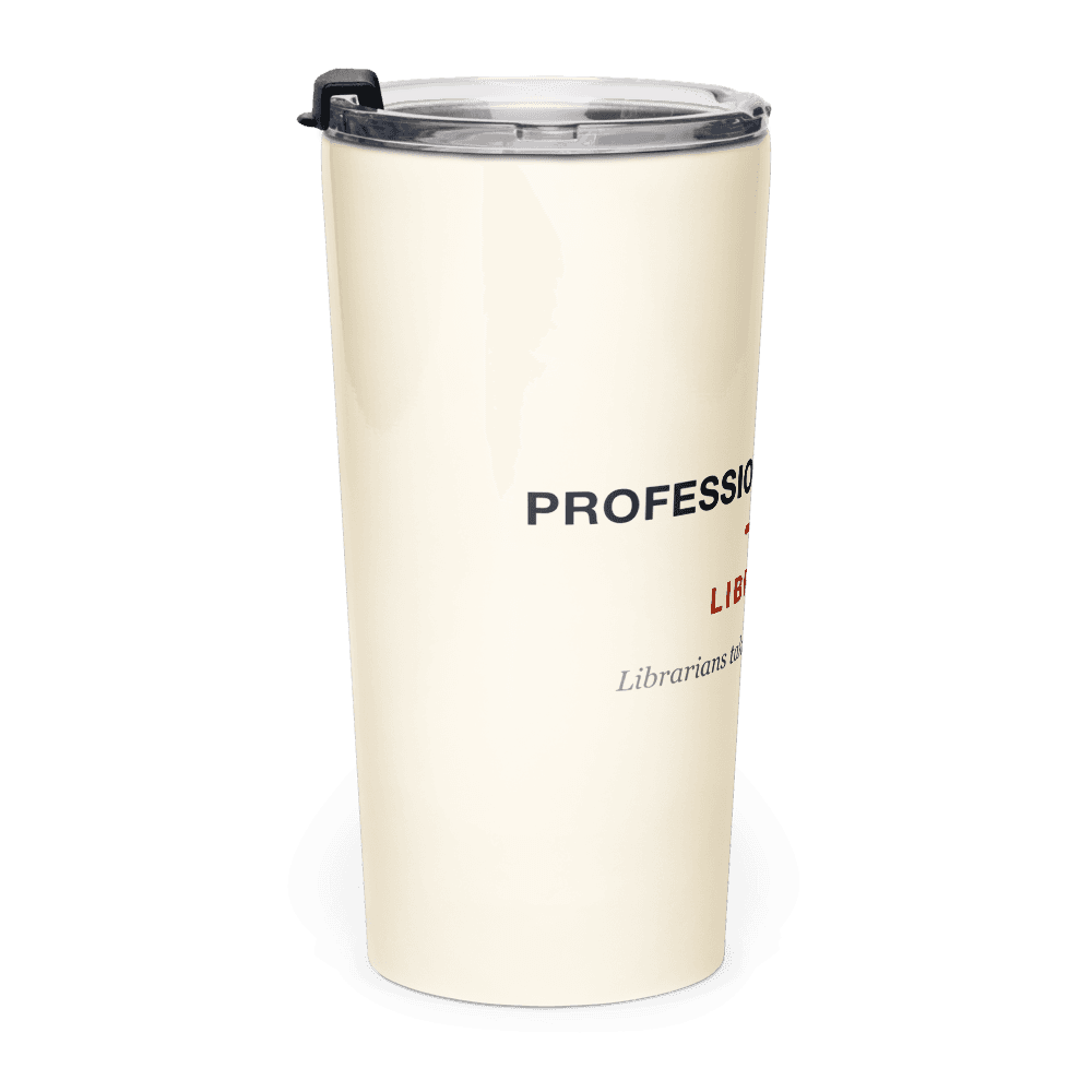 Librarian Tumbler — Professional Shusher