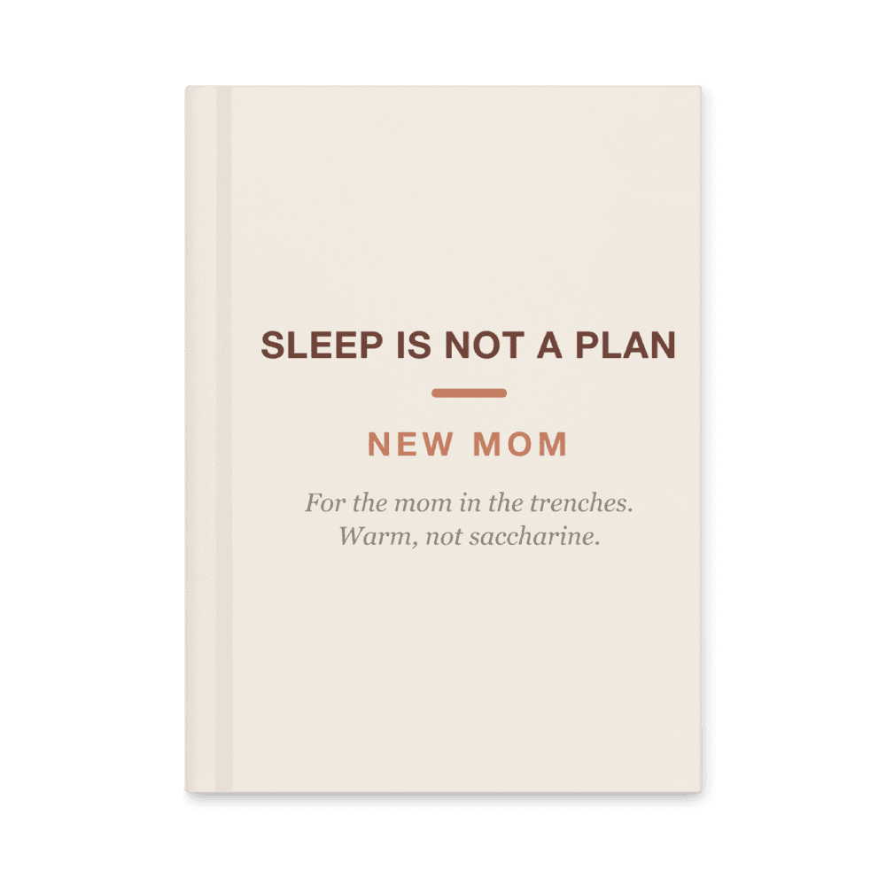 New Mom Notebook — Sleep Is Not a Plan
