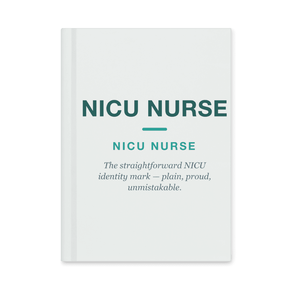NICU Nurse Notebook — NICU NURSE