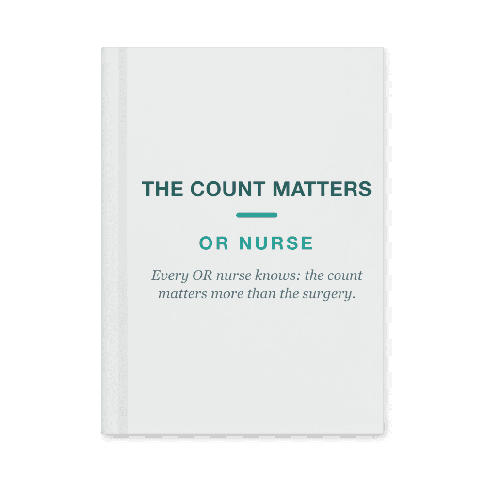 OR Nurse Notebook — The Count Matters