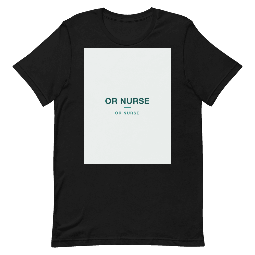 OR Nurse T-Shirt — OR NURSE