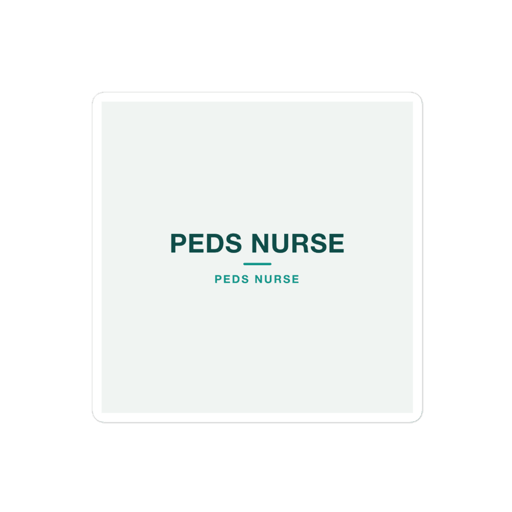Peds Nurse Sticker — PEDS NURSE