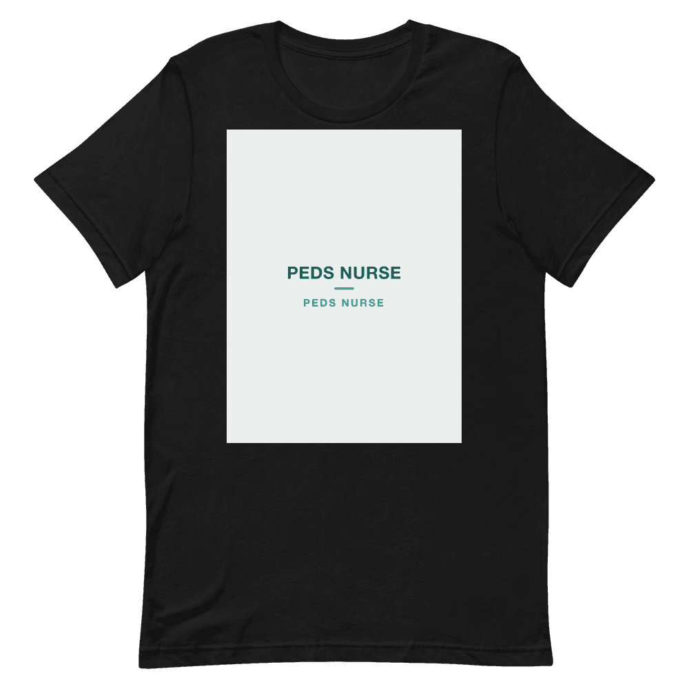 Peds Nurse T-Shirt — PEDS NURSE