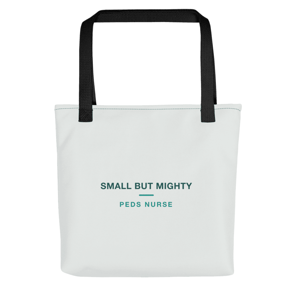 Peds Nurse Tote Bag — Small But Mighty