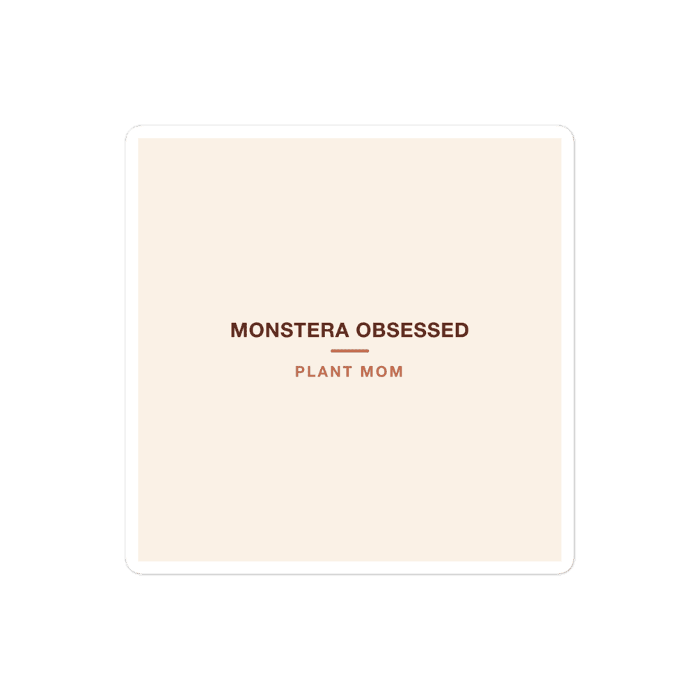 Plant Mom Sticker — Monstera Obsessed