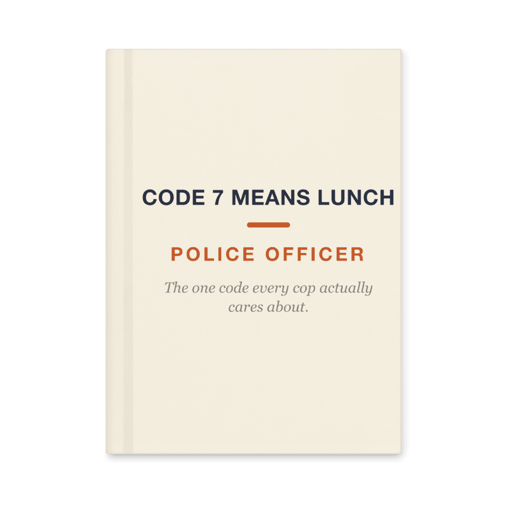 Police Officer Notebook — Code 7 Means Lunch