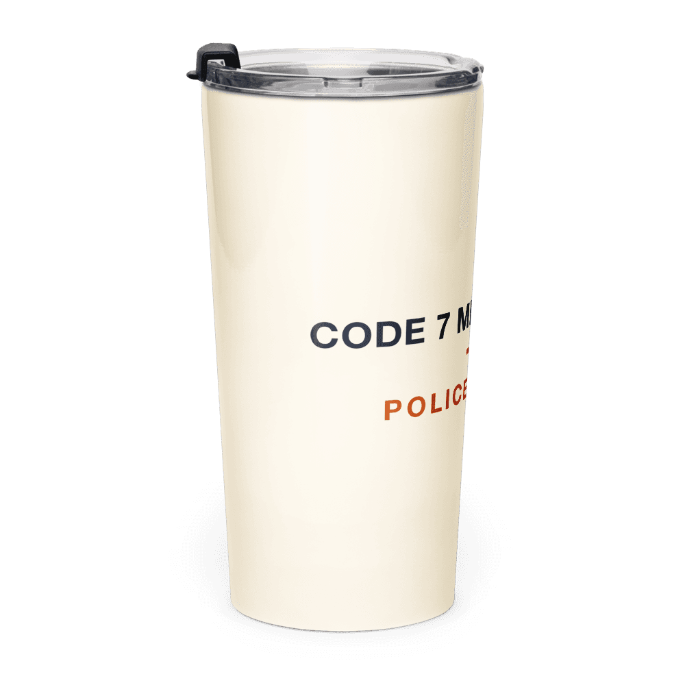 Police Officer Tumbler — Code 7 Means Lunch