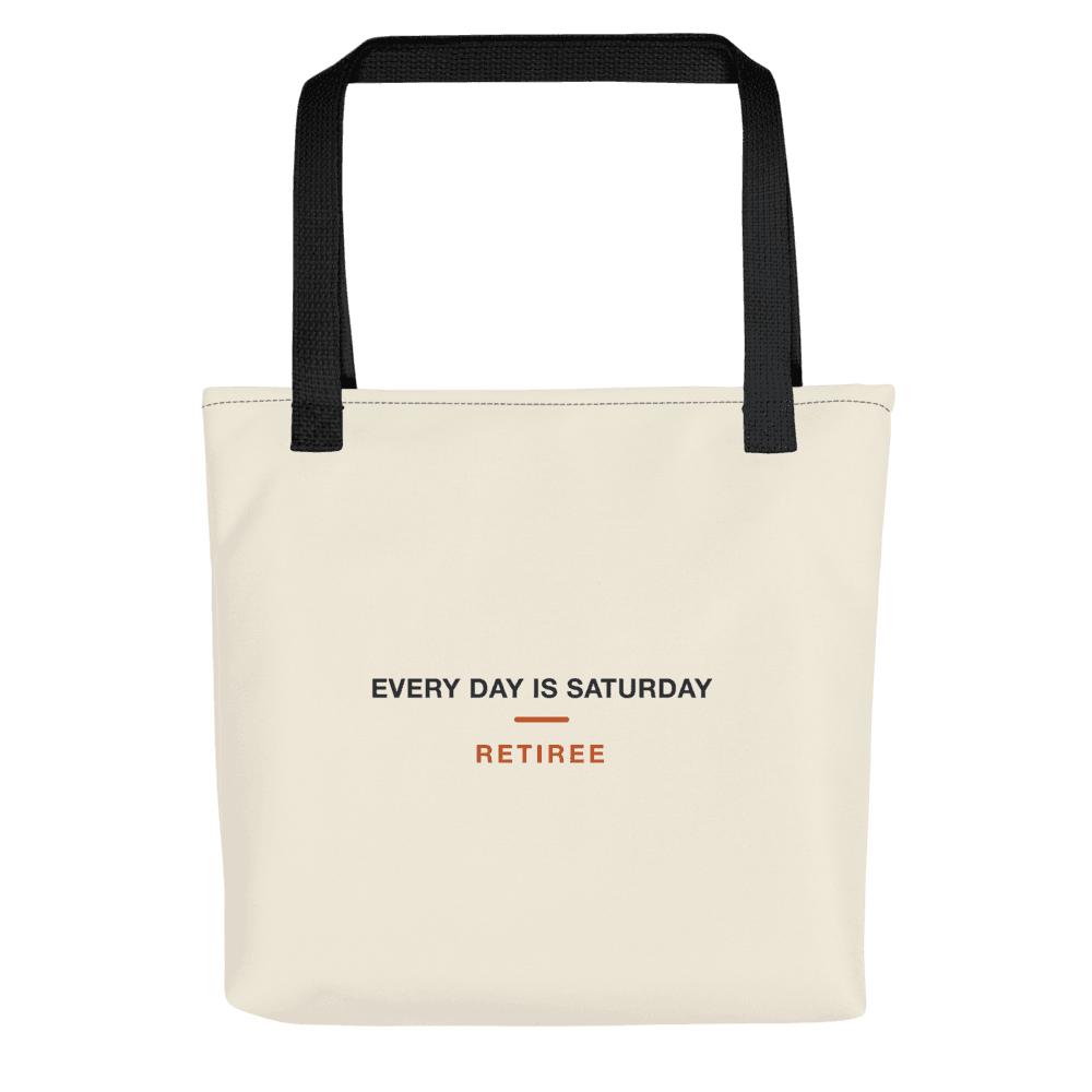 Retiree Tote Bag — Every Day Is Saturday