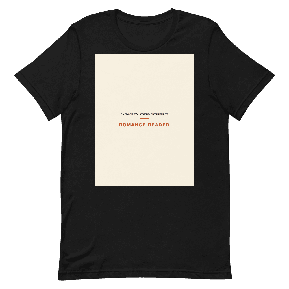 Romance Reader T-Shirt — Enemies to Lovers Enthusiast