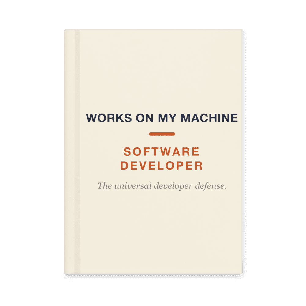 Software Developer Notebook — Works On My Machine