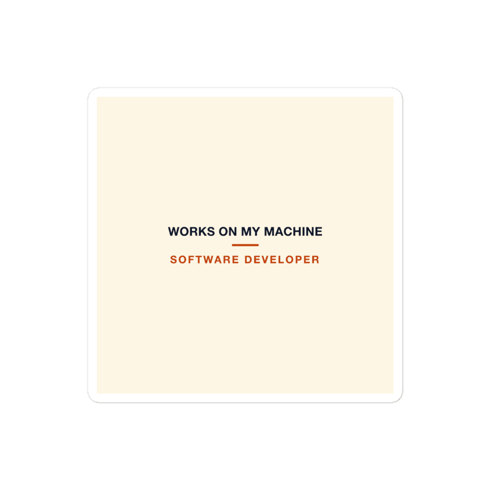 Software Developer Sticker — Works On My Machine