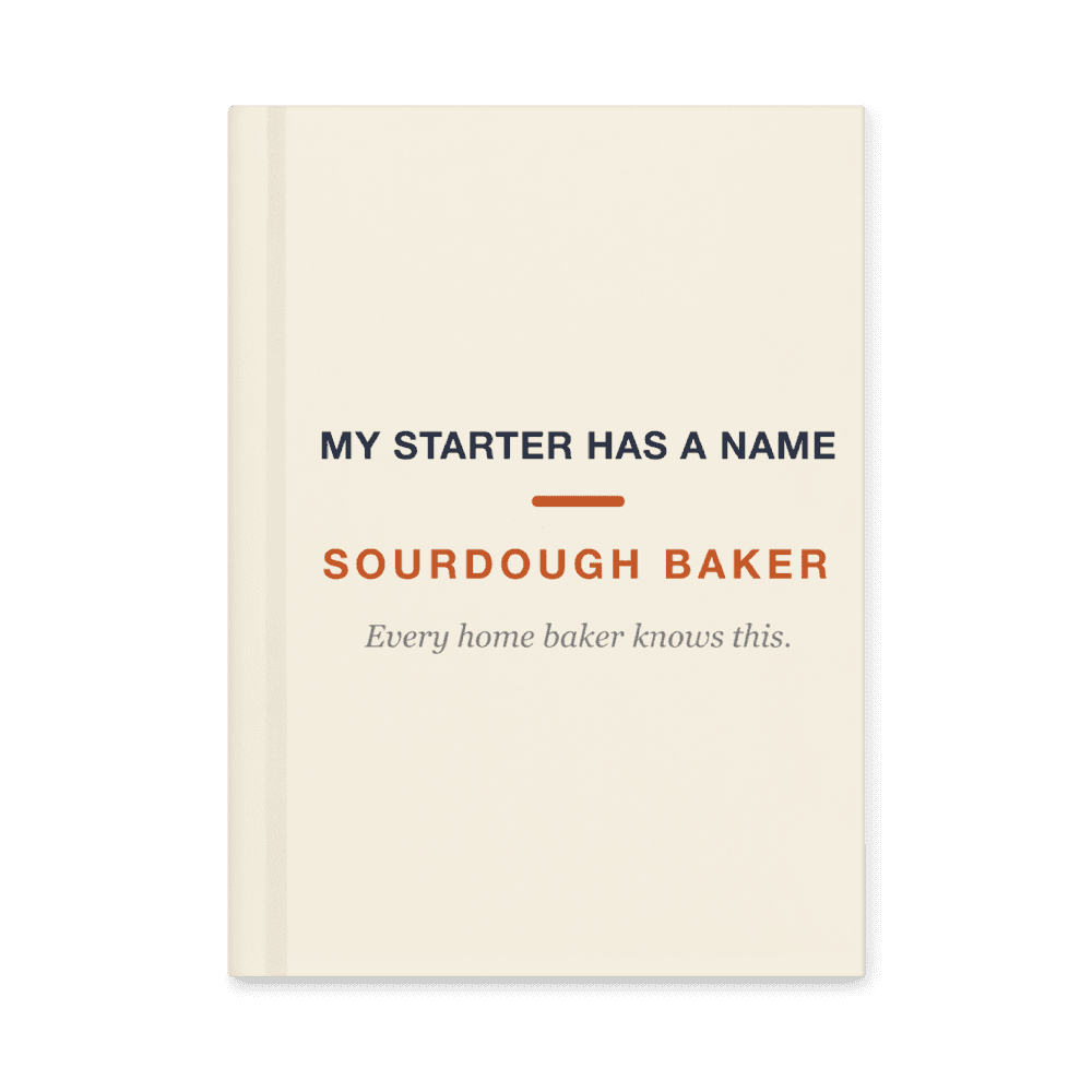 Sourdough Baker Notebook — My Starter Has a Name