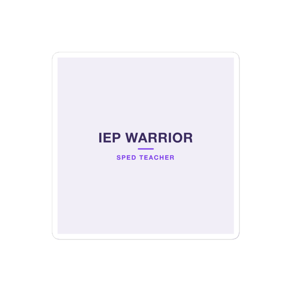SPED Teacher Sticker — IEP Warrior