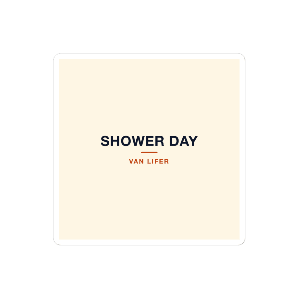 Van Lifer Sticker — Shower Day