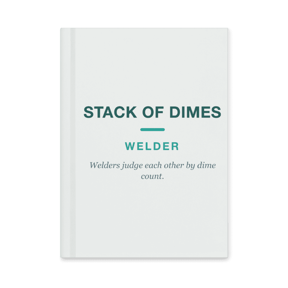 Welder Notebook — Stack of Dimes