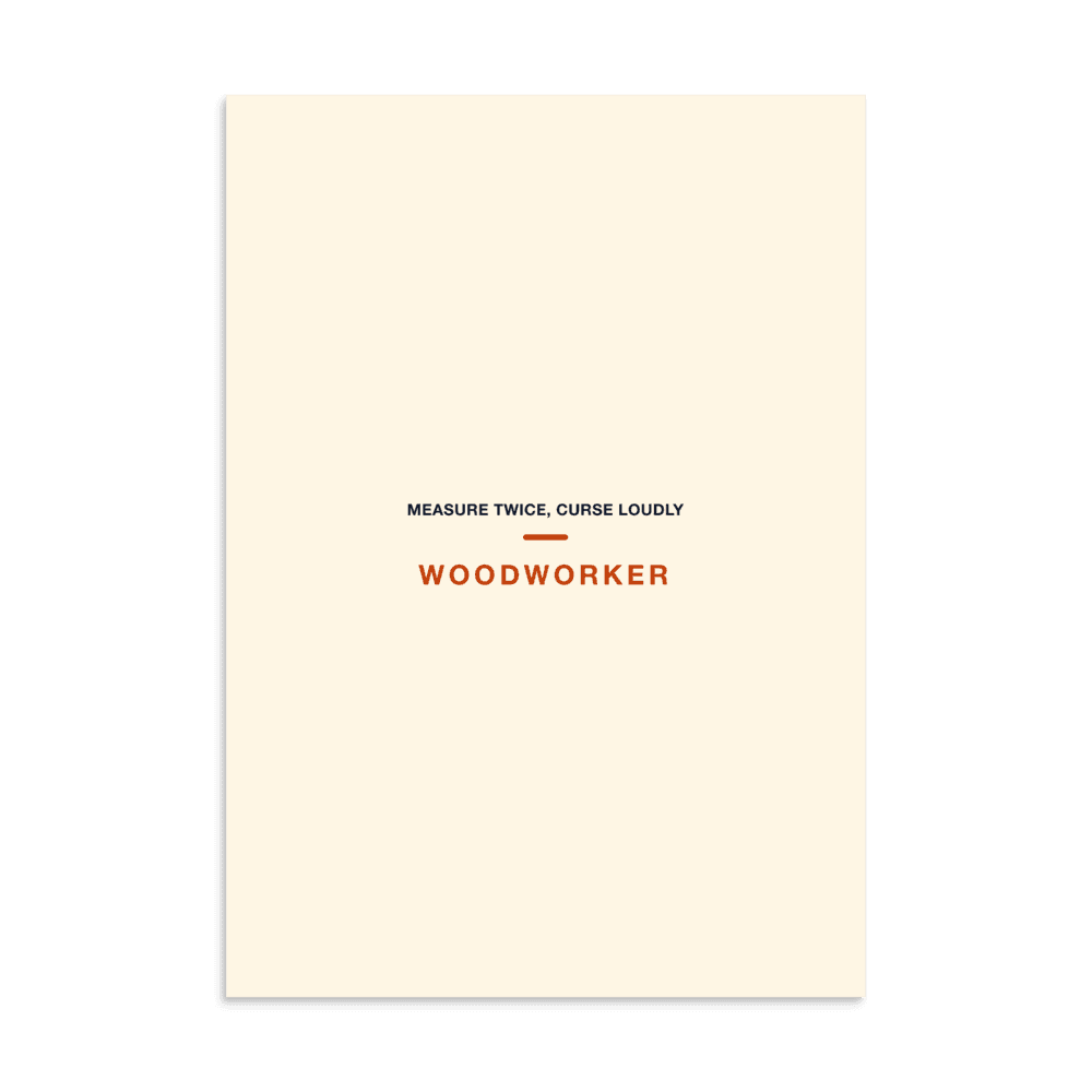Woodworker Poster — Measure Twice, Curse Loudly