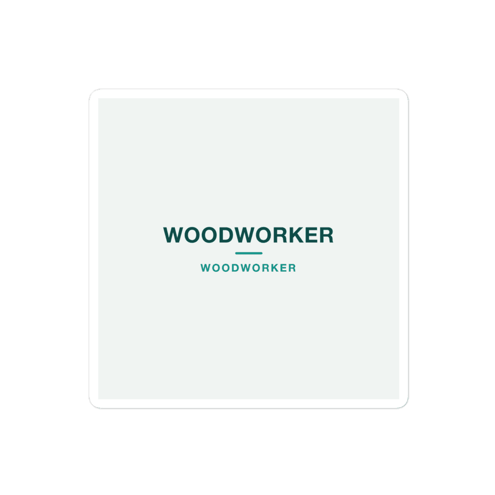 Woodworker Sticker — WOODWORKER